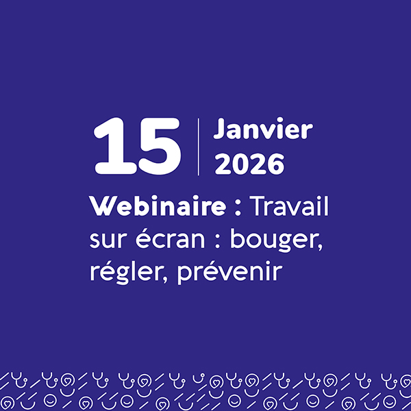 Travail sur écran : bouger, régler, prévenir - Janvier - Odalia
