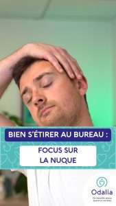 Bien s'étirer au bureau : focus sur la nuque - Odalia