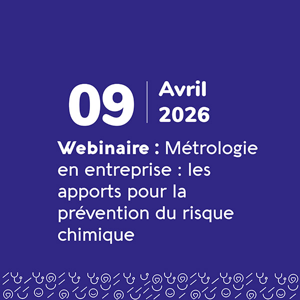 Webinaire Présanse Paca-Corse : Métrologie en entreprise : les apports pour la prévention du risque chimique