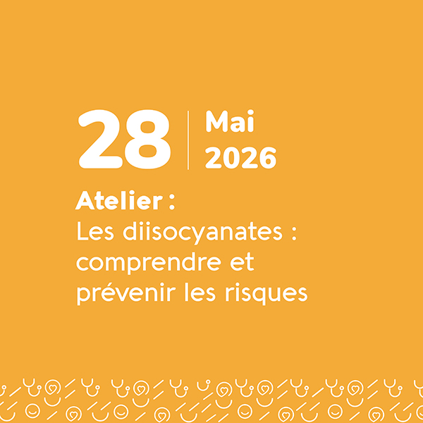 Les diisocyanates : comprendre et prévenir les risques - Mai 26