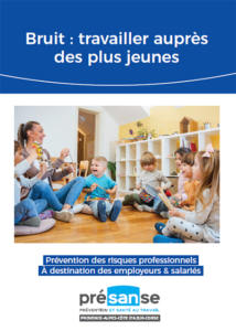 Bruit : Travailler auprès des plus jeunes - Presanse Paca Corse - Odalia