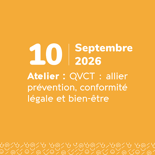 QVCT : Allier prévention, conformité légale et bien-être - 10 septembre 2026 - Odalia - Le Cannet