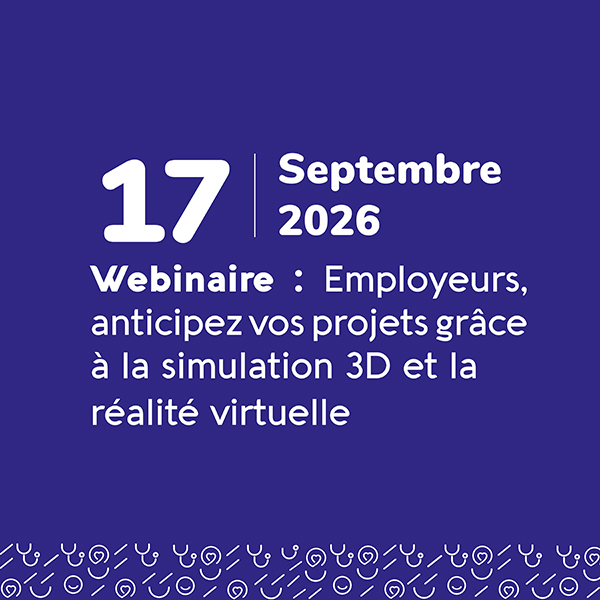 Employeurs : anticipez vos projets grâce à la simulation 3D et la réalité virtuelle - 17 septembre 2026 - Odalia
