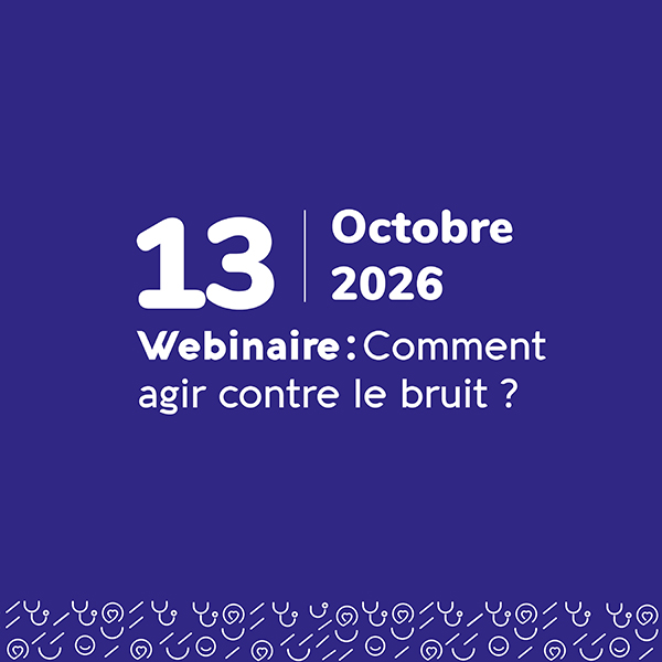 Comment agir contre le bruit ? - octobre 2026 - Odalia