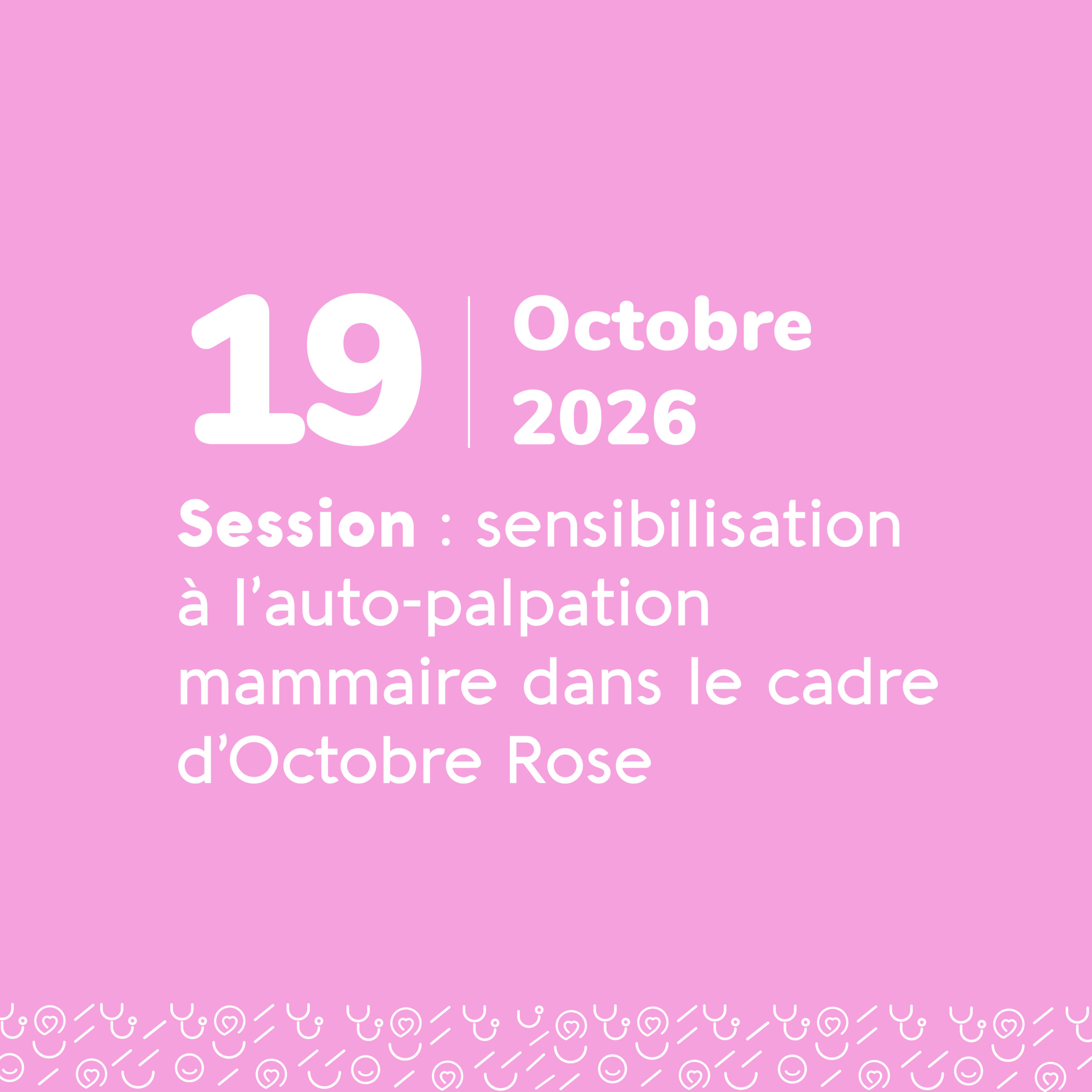 Octobre Rose : sensibilisation à l’auto-palpation mammaire - 19 octobre 2026