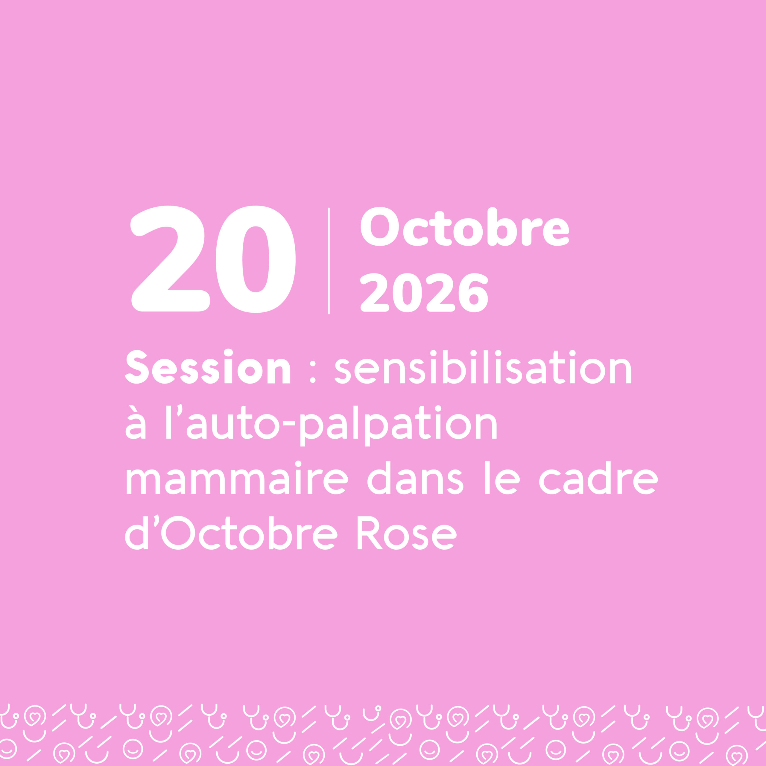 Octobre Rose : sensibilisation à l’auto-palpation mammaire - 20 octobre 2026
