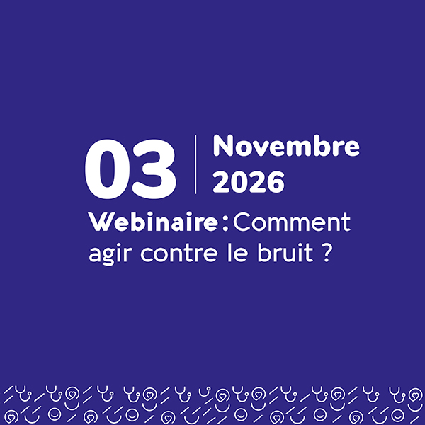 Comment agir contre le bruit ? - 03 novembre 2026